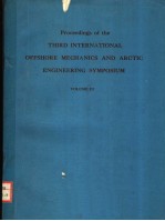 PROCEEDINGS OF THE THIRD INTERNATIONAL OFFSHORE MECHANICS AND ARCTIC ENGINEERING SYMPOSIUM  VOLUME 3