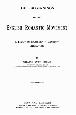 THE BEGINNINGS OF THE ENGLISH ROAMNTIC MOVEMENT A STUDY IN EIGHTEENTH CENTURY LITERATURE