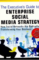 THE EXECUTIVE'S GUIDE TO ENTERPRISE SOCIAL MEDIA STRATEGY