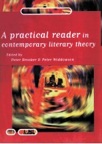 A PRACTICAL READER IN CONTEMPORARY LITERARY THEORY