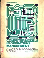 COMPUTER MODELS IN OPERATIONS MANAGEMENT：A COMPUTER-AUGMENTED SYSTEM  SECOND EDITION