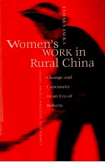 WOMAN'S WORK IN RURAL CHINA:CHANGE ANDCONTINUITY IN AN ERA OF REFORM