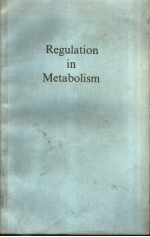 REGULATION IN METABOLISM