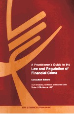 A PRACTITIONER'S GUIDE TO THE LAW AND REGULATION OF FINANCIAL CRIME