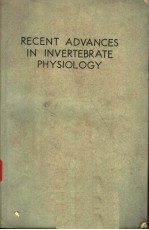 RECENT ADVANCES IN INVERTEBRATE PHYSIOLOGY