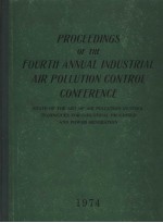 PROCEEDINGS OF THE FOURTH ANNUAL INDUSTRIAL AIR POLLUTION CONTROL CONFERENCE