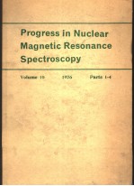 PROGRESS IN NUCLEAR MAGNETIC RESONANCE SPECTROSCOPY  VOLUME 10  PARTS 1-4