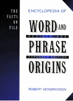 THE FACTS ON FILE ENCYCLOPEDIA OF WORD AND PHRASE ORIGINS