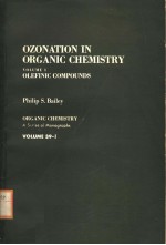 OZONATION IN ORGANIC CHEMISTRY  VOLUME 1：OLEFINIC COMPOUNDS