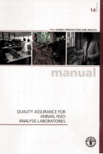 FAO ANIMAL PRODUCTION AND HEALTH MANUAL 14 QUALITY ASSURANCE FOR ANIMAL FEED ANALYSIS LABORATORIES