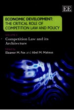 ECONOMIC DEVELPOMENT THE CRITICAL ROLE OF COMPETITION LAW AND POLICY VOLUME 2