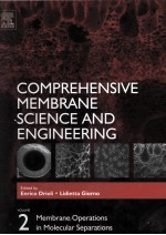 COMPREHENSIVE MEMBRANE SCIENCE AND ENGINEERING Volume 2 MEMBRANE OPERATIONS IN MOLECULAR SEPARATIONS