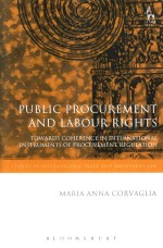 Public Procurement and Labour Rights Towards Coherence in International Instruments of Procurement R