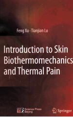 Introduction to Skin Biothermomechanics and Thermal Pain With 126 figures