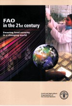 FAO IN THE 21ST CENTURY ENSURING FOOD SECURITY IN A CHANGING WORLD