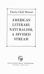 AMERICAN LITERARY NATURALISM A DIVIDED STREAM