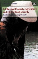 INTELLECTUAL PROPERTY AGRICULTURE AND GLOBAL FOOD SECURITY