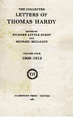 THE COLLECTED LETTERS OF THOMAS HARDY VOLUME FOUR 1909-1913