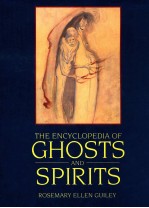 THE ENCYCLOPEDIA OF GHOSTS AND SPIRITS