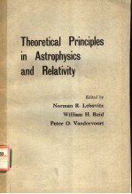 THEORETICAL PRINCIPLES IN ASTROPHYSICS AND RELATIVITY