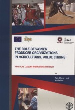 THE ROLE OF WOMEN PRODUCER ORGANIZATIONS IN AGRICULTURAL VALUE CHAINS PRACTICAL LESSONS FROM AFRICA 