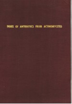 INDEX OF ANTIBIOTICS FROM ACTINOMYCETES