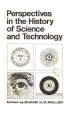 PERSPECTIVES IN THE HISTORY OF SCIENCE AND TECHNOLOGY