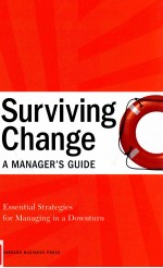 SURVIVING CHANGE:A MANAGER'S GUIDE