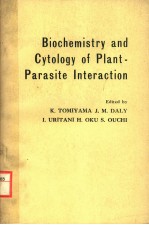 BIOCHEMISTRY AND CYTOLOGY OF PLANT-PARASITE INTERACTION