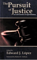 THE PURSUIT OF JUSTICE LAW AND ECONOMICS OF LEGAL INSTITUTIONS