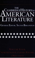 THE CAMBRIDGE HISTORY OF AMERICAN LITERATURE VOLUME 4 NINETEENTH-CENTURY POETRY 1800-1910