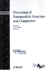 Processing of Nanoparticle Structures and Composites Ceramic Transactions