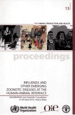 FAO ANIMAL PRODUCTION AND HEALTH PROCEEDING 13 INFLUENZA AND OTHER EMERGING ZOONOTIC DISEASES AT THE