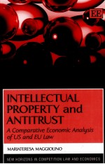 INTELLECTUAL PROPERTY AND ANTITRUST:A COMPARATIVE ECONOMIC ANALYSIS OF US AND EU LAW