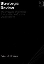 STRATEGIC EVIEW:THE PROCESS OF STRATEGY FORMULATION IN COMPIEX ORGANISATIONS