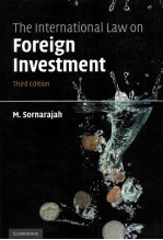 THE INTERNATIONAL LAW ON FOREIGN INVESTMENT THIRD EDITION