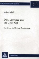 D.H. LAWRENCE AND THE GREAT WAR THE QUEST FOR CULTURAL REGENERATION