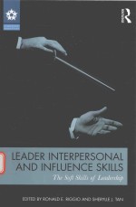 LEADER INTERPERSONAL AND INFLUENCE SKILLS THE SOFT SKILLS OF LEADERSHIP