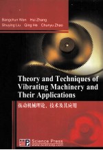 Theory and Techniques of Vibrating Machinery and Their Applications