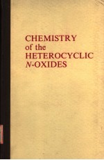 CHEMISTRY OF THE HETEROCYCLIC N-OXIDES