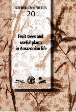 NON-WOOD FOREST PRODUCTS 20 FRUIT TREES AND USEFUL PLANTS IN AMAZONIAN LIFE