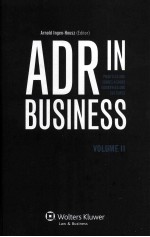 ADR IN BUSINESS:PRACTICE AND ISSUES ACROSS COUNTRIES AND CULTURES:VOLUME 2