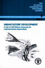 FAO TECHNICAL GUIDELINES FOR RESPONSIBLE FISHERIES 5 SUPPL. 6 AQUACULTURE DEVELOPMENT 6. USE OF WILD