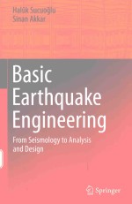 BASIC EARTHQUAKE ENGINEERING FROM SEISMOLOGY TO ANALYSIS AND DESIGN