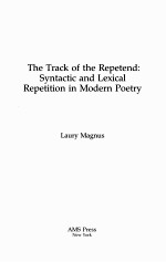 THE TRACK OF THE REPETEND：SYNTACTIC AND LEXICAL REPETITION IN MODERN POETRY