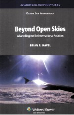 BEYOND OPEN SKIES  A NEW REGIME FOR INTERNATIONAL AVIATION