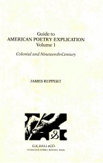 GUIDE TO AMERICAN POETRY EXPLICATION VOLUME 1 COLONIAL AND NINETEENTH-CENTURY