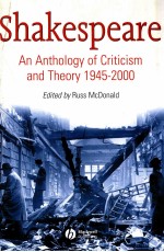 SHAKESPEARE AN ANTHOLOGY OF CRITICISM AND THEORY 1945-2000