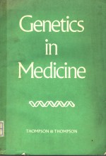 GENETICS IN MEDICINE  THIRD EDITION