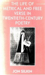 THE LIFE OF METRICAL AND FREE VERSE IN TWENTIETH-CENTURY POETRY